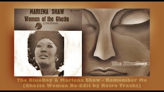 The BlueBoy amp Marlena Shaw  Remember Me Ghetto Woman ReEdit by Retro Tracks [upl. by Crotty223]