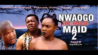 Nwaogo the Housemaid 2  2014 Latest Nigeria Nollywood Movie [upl. by Nawuj]