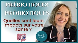 Les prébiotiques et probiotiques  comprendre leur rôle dans la santé [upl. by Nuawtna]