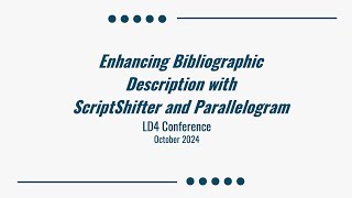 Enhancing Bibliographic Description with ScriptShifter and Parallelogram [upl. by Riatsila]