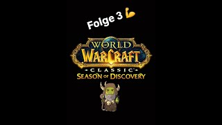 WOW SOD CLASSIC zum nebenher daddeln Folge 3 [upl. by Jobey]