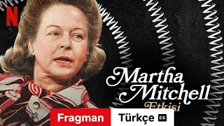 Martha Mitchell Etkisi altyazılı  Türkçe fragman  Netflix [upl. by Tristram]