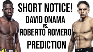 SHORT NOTICE David Onama vs Roberto Romero Prediction  UFC 309 [upl. by Ahsa]