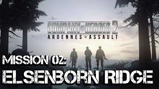 COH 2 Ardennes Assault Playthrough  02 quotElsenborn Ridgequot Hard [upl. by Fairweather]