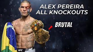 Alex Pereira  All Knockouts of the Brutal Monster [upl. by Meeks]