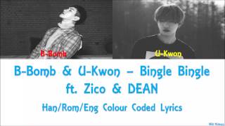 BBomb amp UKwon Block B  Bingle Bingle ft Zico amp DEAN HanRomEng Colour Coded Lyrics [upl. by Broucek]