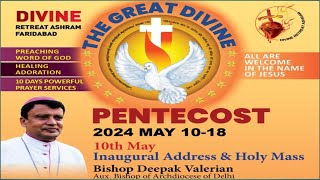 THE GREAT DIVINE PENTECOST 10 MAY 2024 DIVINE RETREA ASHRAM FARIDABAD DELHI [upl. by Emrich]