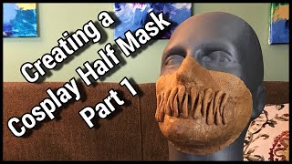 Creating a Cosplay Half Mask out of Worbla  Part 1 [upl. by Latton]