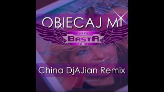 BASTA  Obiecaj Mi China DjAJian Remix [upl. by Skcirdnek]