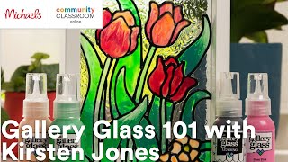 Online Class Gallery Glass 101 with Kirsten Jones  Michaels [upl. by Tekla72]