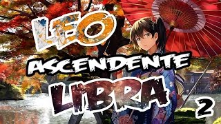 LEO ASCENDENTE LIBRA 2   ZOMBIE OMG [upl. by Westfall]