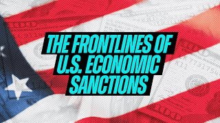 OFAC Firm on the Frontlines of US Economic Sanctions [upl. by Eelyme]