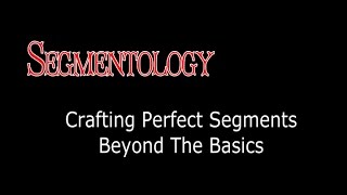 Segmentology Beyond The Basics [upl. by Nesnar]