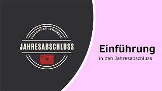 JA Folge 1  Einführung in den Jahresabschluss [upl. by Kirschner733]