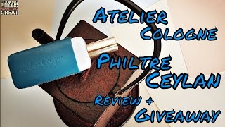 Atelier Cologne Philtre Ceylan Review  30ml Bottle Giveaway [upl. by Siroval]