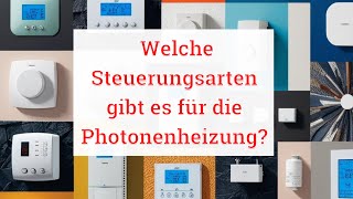 Welche Steuerungsarten gibt es für die Photonenheizung [upl. by Palmore]