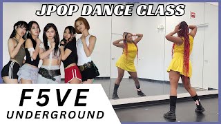 🔴 f5ve  quotUndergroundquot Live Online Jpop Dance Class f5ve jpop パラパラ [upl. by Ardnoed87]