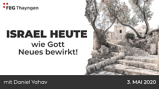 «Israel heute – wie Gott Neues bewirkt»  mit Daniel Yahav [upl. by Sophia56]