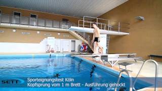 SPORTEIGNUNGSTEST KÖLN 2015  KOPFSPRUNG1mBrett [upl. by Lancelot]