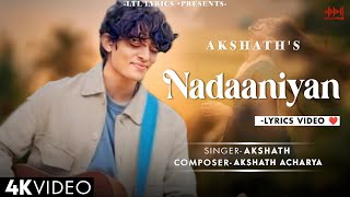 Nadaaniyan LYRICS  Akshath  Aisha Ahmed  Abhishek Ghatak [upl. by Nnylaehs]