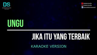 Ungu  jika itu yang terbaik karaoke version tanpa vokal [upl. by Inacana]