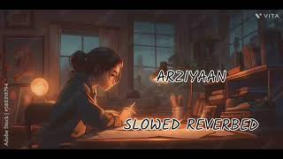 Arziyaan  Jigariyaa  Slowed Reverbed Lofi Version [upl. by Anivahs]