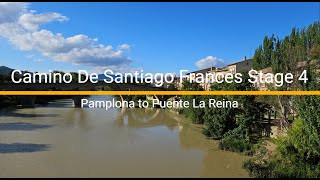 Stage 4 Pamplona to Puente La Reina  Camino De Santiago Francés  Time Lapse of My First Camino [upl. by Sailesh]