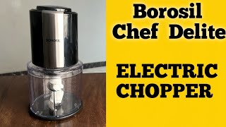 Borosil Chef Delite 300 Watts Electric Chopper for Kitchen  Vegetable Chopper  Unboxing And Review [upl. by Chenay]