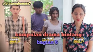 kumpulan drama bintang bagian 6 BintangBanara7 [upl. by Ahseiym]