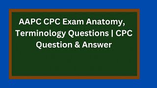 CPC Exam Medical Terminology Questions  CPC Most Repeated Question amp Answer [upl. by Leinadnhoj]