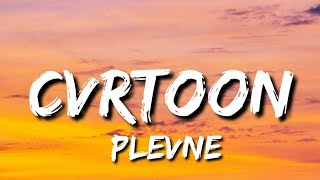 CVRTOON  PLEVNE SLOWED  REVERB  SLOWED GOD [upl. by Ylrad]