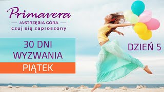 Primavera  Wyzwanie 30dni – PIĄTEK [upl. by Ledarf]