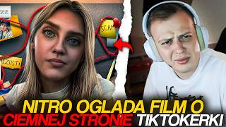 NITRO OGLĄDA FILM O CIEMNEJ STRONIE TIKTOKERKI [upl. by Jaal]