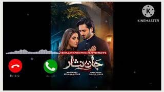 Jaan Nisar Ost Ringtone  Jaan Nisar Drama Ringtone  Ringtone  Jaan Nisar Drama Ost [upl. by Yreme]