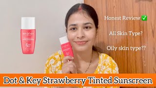 Honest Review Dot amp Key Tinted Sunscreen 🌞 All Skin Type [upl. by Tallie252]