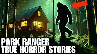 3 Hours Of TRUE Terrifying Park Ranger and BigFoot Horror Stories  Stories BigFoot  Creepy Stories [upl. by Reteid403]