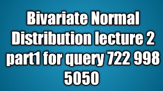 Moment genreting function of Bivariate Normal Distribution lecture 2 part1 [upl. by Mareah]