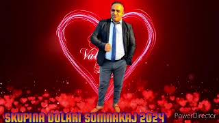 SKUPINA 😎 DOLARI😎 SOMNAKAJ😎 2024LIKE LIKE LIKE tel421940324961 [upl. by Sherye720]