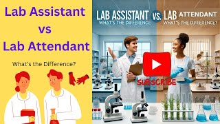 Lab Assistant vs Lab Attendant Key Differences in College and University Labs [upl. by Carson]