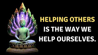 Top Buddha Quotes About Helping  Giving [upl. by Nueormahc332]