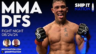 MMA DFS  FIGHT NIGHT  August 24 2024  DraftKings DFS Picks Plays and Process [upl. by Icram]