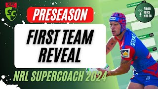 PRESEASON FIRST TEAM REVEAL  NRL SuperCoach 2024 [upl. by Yam]