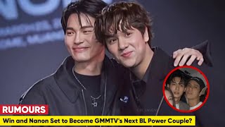 RUMOURS  Win and Nanon set to become GMMTVs Next Power BL Couple [upl. by Derwon]