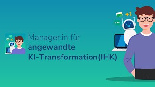 Werde Managerin für angewandte KITransformation IHK [upl. by Ferrand]