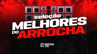 SELEÇÃO  O MELHOR DO ARROCHA 2024  MARÇO 2024  REPERTORIO NOVOS  SÓ AS MELHORES MUSICAS [upl. by Nim]