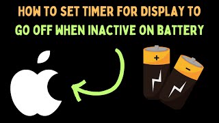 How to Set Timer for Display to Go Off When Inactive on Battery in Mac [upl. by Mylo]