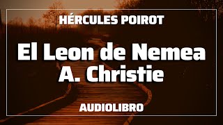 El Leon de Nemea POIROT Agatha Christie Audiolibro en Español [upl. by Geri]