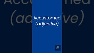 What Does Accustomed Mean  Learn English Vocabulary with Bangla Examples learnenglish [upl. by Nealy]