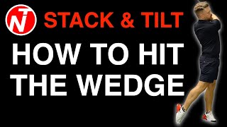 STACK amp TILT  HOW TO HIT THE WEDGE  GOLF TIPS  LESSON 194 [upl. by Petulia255]