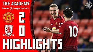 U23 Highlights  Manchester United 20 Middlesbrough  The Academy [upl. by Stutsman]